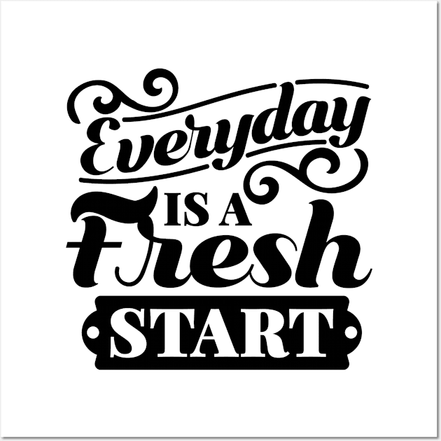 Everyday is a fresh start Wall Art by NotUrOrdinaryDesign